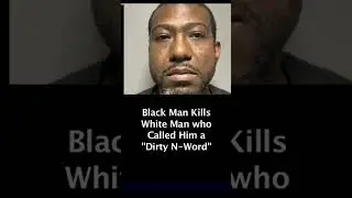 Black Man Kills White Man who Called him a Dirty N Word - Maurice Byrd Stephen Strassburg