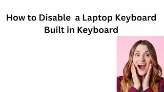 Disable a Laptop Keyboard Built-in Keyboard.