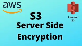 AWS S3 Server Side Encryption with Bucket Policy for SSE-S3 [Demo]