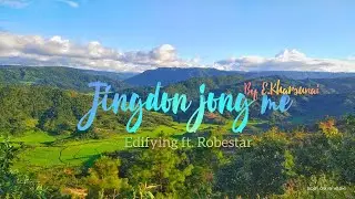 JINGDON JONG ME/Lyric,Music video/Edifying ft. Robestar🙏🙏