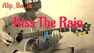 Kiss The Rain (Yiruma) - COVER gitar Alip _Ba_Ta & ( Lyrics )
