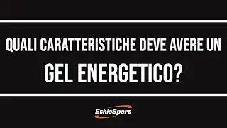 Quali caratteristiche deve avere un gel energetico?