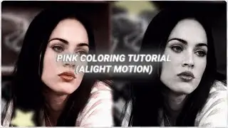 ⋆ ˚｡⋆୨୧ Pink Coloring tutorial (Alight Motion)˚⋆୨୧˚