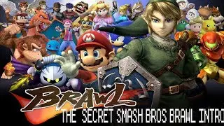 THE SECRET SUPER SMASH BROS BRAWL INTRO!