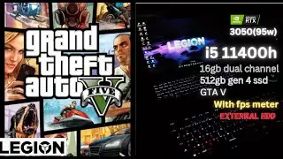 GTA V | Lenovo Legion 5i | i5 11400h rtx 3050 16gb ram |  With fps| External HDD| Very High Settings