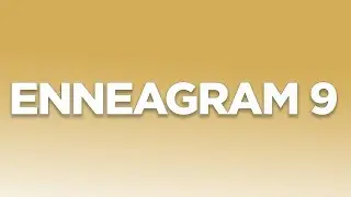 Enneagram type 9 (Enneagram 9w8/ Enneagram 9w1) - Integration to a 3