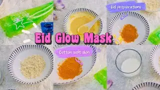 Eid Special Glow Mask | Cotton Soft Skin 🧖‍♀️ Part 01