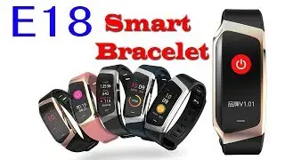 Best Smart Bracelet Watch E18 Smart watch 2018 ))
