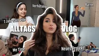 1 Jahr nach Pille absetzen, Me-Time & neues Projekt - ALLTAGSVLOG