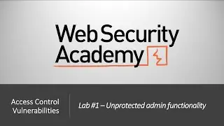 Broken Access Control - Lab #1 Unprotected admin functionality | Long Version