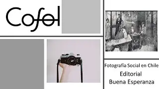 Fotografía Social en Chile / Editorial Buena Esperanza