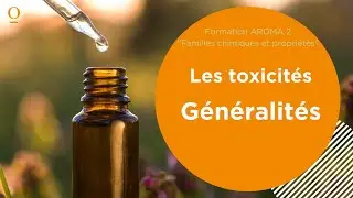Aroma 2 / Partie 6 (sur 11) / Les toxicités - Généralités