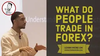 What Do People Trade in Forex? | FxProNow.com | Forex Trading Tips