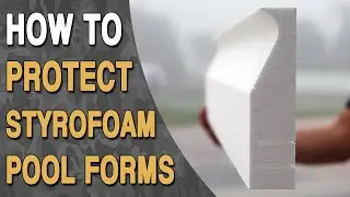 Protecting Styrofoam Pool Forms