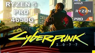 Ryzen 5 Pro 4650G Vega 7 Gaming Test - Cyberpunk 2077 - Full HD 2022