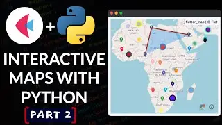 Display Interactive Maps in Python using Flet | Part 2