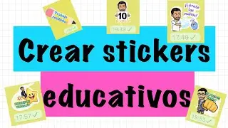 Crear STICKERS educativos para las clases a distancia: revisar trabajos, motivar, corregir.E.híbrida