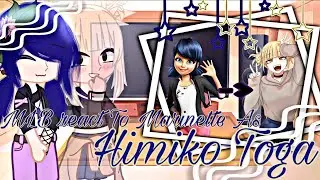 MLB React To Marinette As Himiko Toga || Gacha Sisters