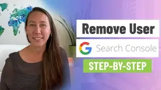 How to Remove Users to Google Search Console (Quick & Easy)