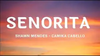 SENORITA _ SHAWN MENDES - CAMILA CABELLO _ LYRICS
