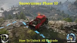 Snowrunner Phase 10,British-Colombia How To Unlock All Upgrade/Améliorations