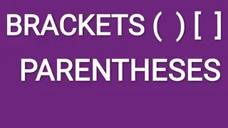 BRACKETS/PARENTHESES ( ) [ ]