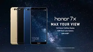 Honor 7X FullView - Wider is Wilder
