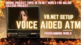 Voice Aided ATM | VB.NET 2010 | College Major Project on VB.NET | MS Access Database | GUI Setup