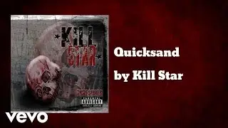 Kill Star - Quicksand (AUDIO)