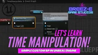 Manipulate Time in Unreal Engine -Speed, Slow, and Stop Blueprint Tutorial