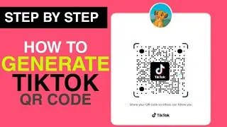 How to GENERATE TIKTOK QR CODE | TIKTOK TREND | Step by Step Tutorial