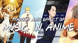 Position and Effect of Music in Anime