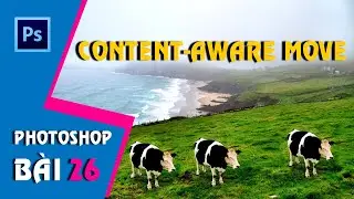 Học Photoshop CS6 I Bài 26: Content-Aware Move