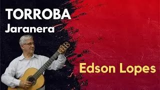 Edson Lopes plays TORROBA: Jaranera