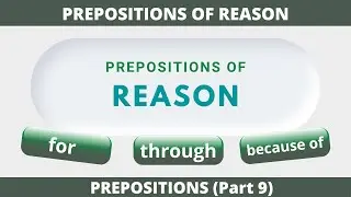 Prepositions of Reason in English Grammar