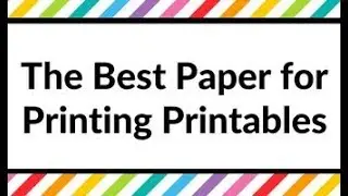 Best paper for printing planner printables & planner stickers (paper vs. cardstock vs. label paper)