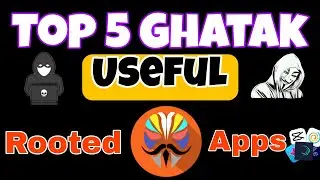 The best useful apps for rooted mobile🔥// Top 5 ghatak rooted apps