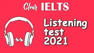 IELTS Listening Practice test 2021 with answers