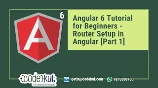 Angular 6 Tutorial for Beginners -  Router Setup in Angular [Part 1]