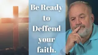 You Need To Be Ready To Give a Defense For Your Faith With Gary Habermas