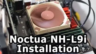 How to Install A Noctua NH-L9i Cooler