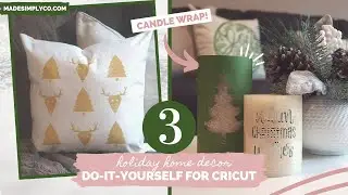 3 Holiday Home Decor DIYs with Cricut! | Easy Holiday Decor and Gift Ideas