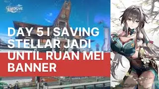 DAY 5 - I will SAVING STELLAR JADE UNTIL RUAN MEI BANNNNNEEERRR - Honkai star rail