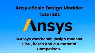 Ansys Tutorial 10 :- Ansys workbench design modeler  slice , frozen and cut material Comparison.