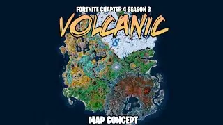 Fortnite Chapter 4 Season 3 MAP CONCEPT | VOLCANIC