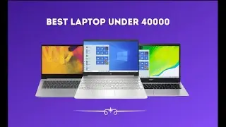 Best laptops under 40000|2021|top 5 laptops