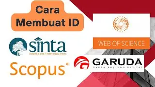 Bagaimana mencari dan membuat ID Scopus, Sinta, Garuda dan WOS Reseacher