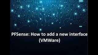 PFSense: How To Add New Interface (VMWare)