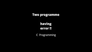 Two simple program | C program | 