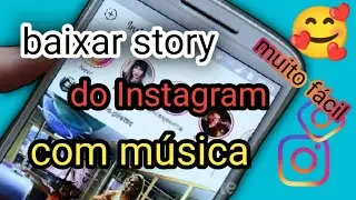 Como baixar stories do Instagram com música